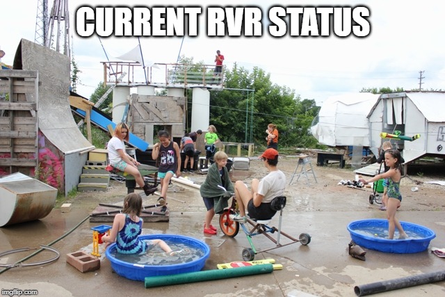 CURRENT RVR STATUS | made w/ Imgflip meme maker