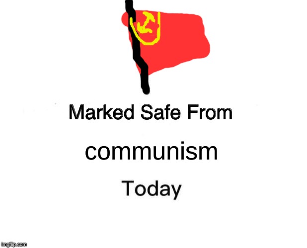 Marked Safe From | communism | image tagged in memes,marked safe from | made w/ Imgflip meme maker