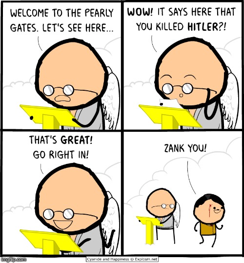 Hitler should go to heaven since he killed Hitler | made w/ Imgflip meme maker