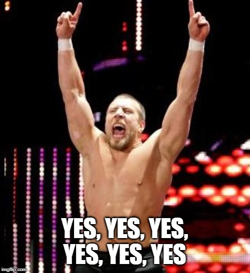 Daniel Bryan | YES, YES, YES, YES, YES, YES | image tagged in daniel bryan | made w/ Imgflip meme maker