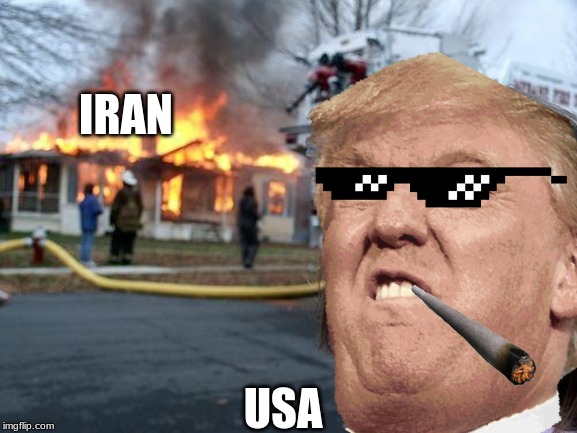 IRAN; USA | image tagged in donald trump | made w/ Imgflip meme maker