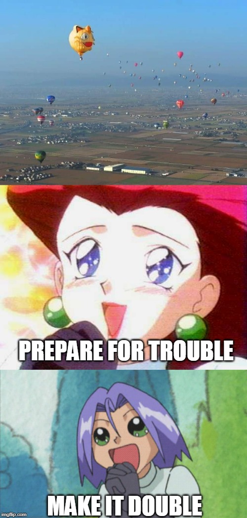 TEAM ROCKET IS REAL! | PREPARE FOR TROUBLE; MAKE IT DOUBLE | image tagged in pokemon,team rocket,pokemon memes | made w/ Imgflip meme maker