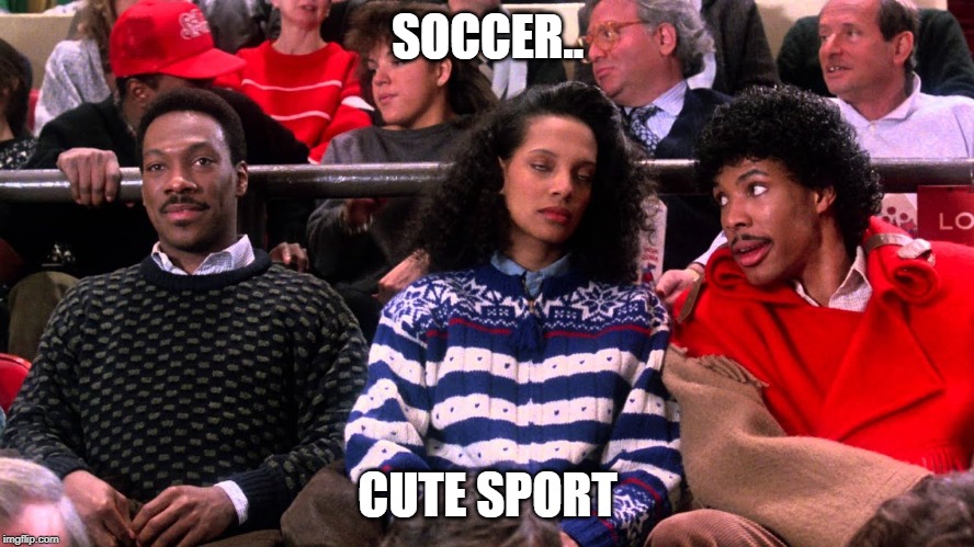 SOCCER.. CUTE SPORT | made w/ Imgflip meme maker