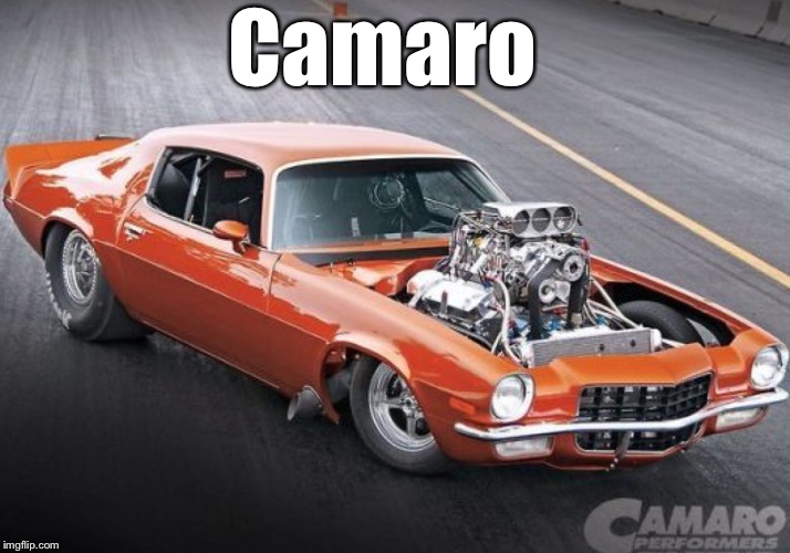 Camaro | made w/ Imgflip meme maker