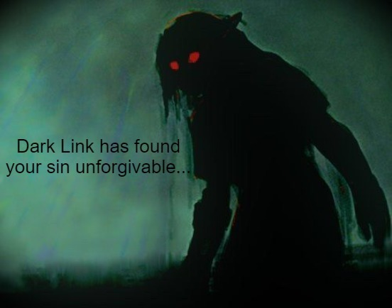 High Quality Dark Link has found your sin unforgivable... Blank Meme Template