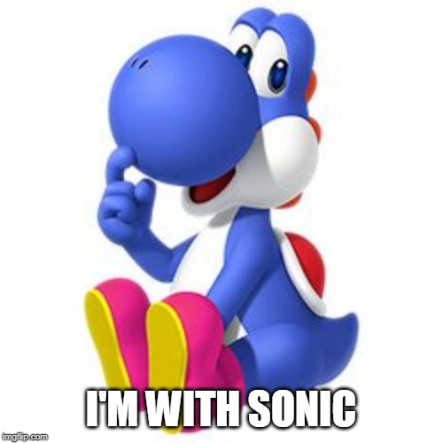I'M WITH SONIC | made w/ Imgflip meme maker