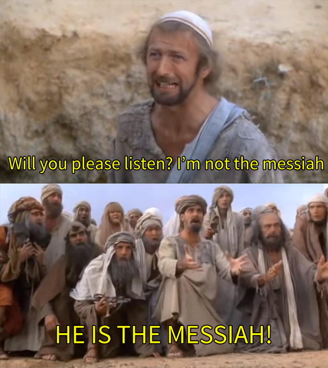 High Quality I''m not the messiah Blank Meme Template