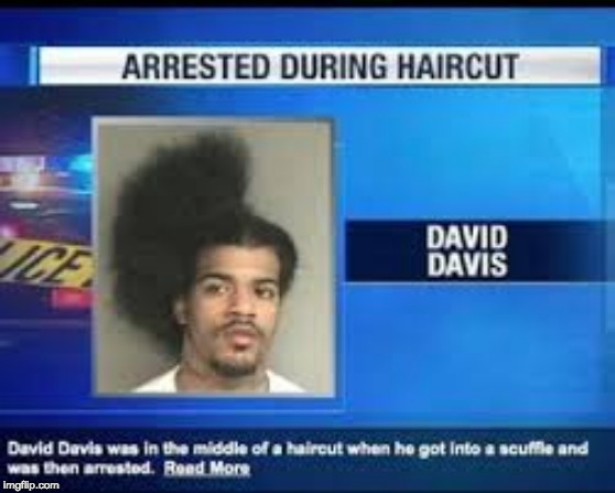 Not sure if that's the look he was going for | image tagged in funny,haircut,fail,arrested,memes | made w/ Imgflip meme maker