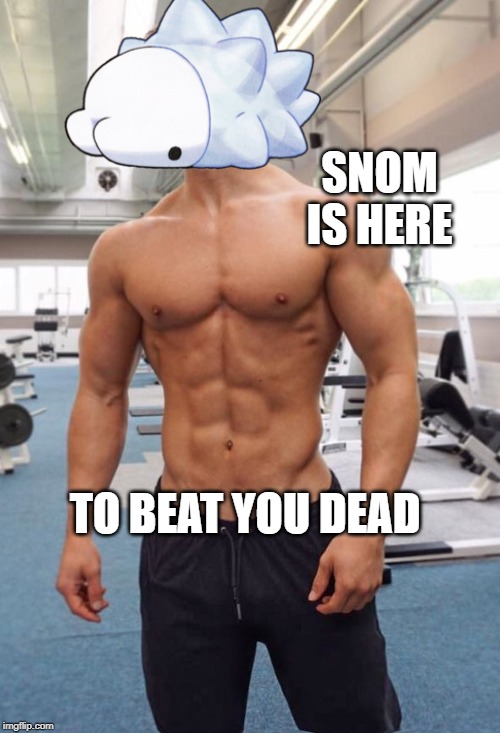Witness the beauty that is Snom. | SNOM IS HERE; TO BEAT YOU DEAD | image tagged in pokemon sun and moon,pokemon | made w/ Imgflip meme maker