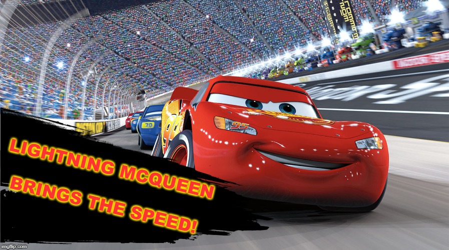 Probably not happening though | LIGHTNING MCQUEEN; BRINGS THE SPEED! | image tagged in super smash bros,dlc,cars,lightning mcqueen,pixar | made w/ Imgflip meme maker