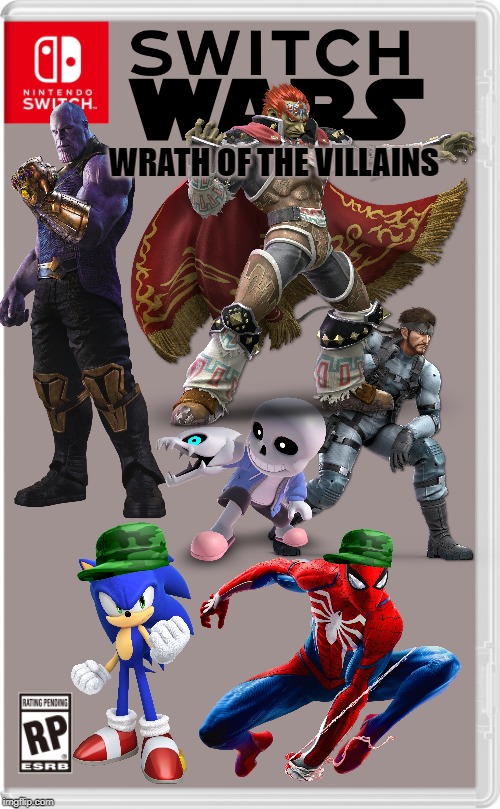 Switch wars 2! | WRATH OF THE VILLAINS | image tagged in villains,sonic the hedgehog,spider-man,solid snake,sans undertale,switch wars | made w/ Imgflip meme maker