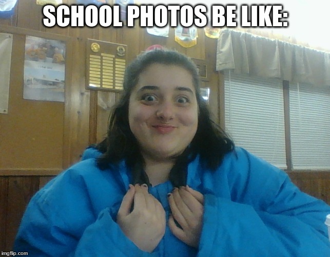School sucks | SCHOOL PHOTOS BE LIKE: | image tagged in funny,kool aid,kpop,futurama fry,friends | made w/ Imgflip meme maker