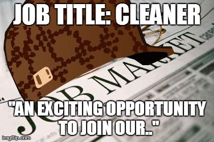 Scumbag Job Market | image tagged in memes,scumbag,scumbag job market | made w/ Imgflip meme maker