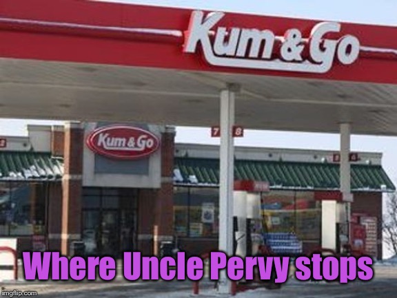 Where Uncle Pervy stops | made w/ Imgflip meme maker