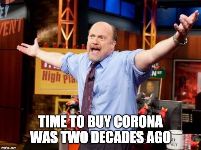 TIME TO BUY CORONA WAS TWO DECADES AGO | made w/ Imgflip meme maker