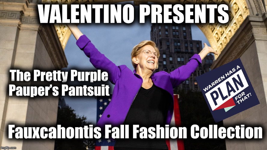The Pocahontas Pantsuit By Valentino | VALENTINO PRESENTS; The Pretty Purple Pauper’s Pantsuit; Fauxcahontis Fall Fashion Collection | image tagged in elizabeth warren,pocahontas,pantsuit,valentino | made w/ Imgflip meme maker