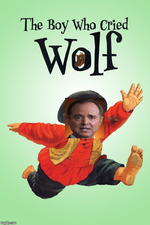 The Schiff That Cried Wolf | image tagged in adam schiff | made w/ Imgflip meme maker