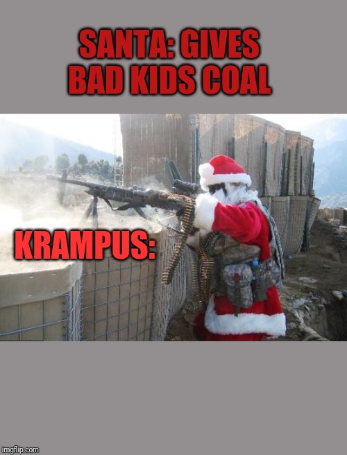 Hohoho Meme | SANTA: GIVES BAD KIDS COAL; KRAMPUS: | image tagged in memes,hohoho | made w/ Imgflip meme maker