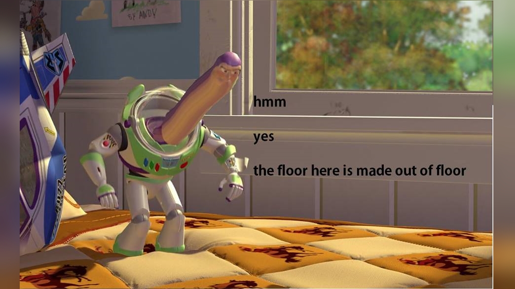 The floor here is made out of floor Blank Meme Template