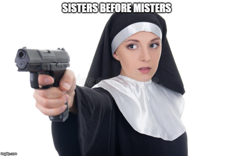 image tagged in nun,guns | made w/ Imgflip meme maker