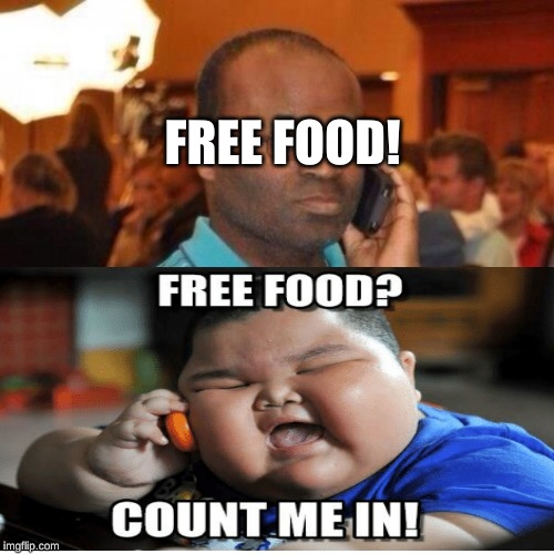 FREE FOOD! | image tagged in food | made w/ Imgflip meme maker