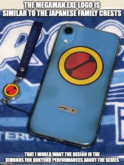 Fan-Made Megaman.EXE Phone Case | THE MEGAMAN.EXE LOGO IS SIMILAR TO THE JAPANESE FAMILY CRESTS; THAT I WOULD WANT THE DESIGN IN THE KIMONOS FOR ROKYOKU PERFORMANCES ABOUT THE SERIES | image tagged in megaman nt warrior,megaman,megaman battle network,memes | made w/ Imgflip meme maker