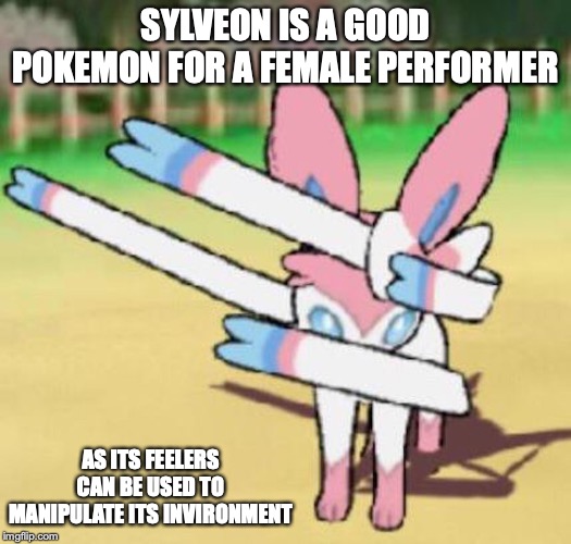 Dabbing Sylveon | SYLVEON IS A GOOD POKEMON FOR A FEMALE PERFORMER; AS ITS FEELERS CAN BE USED TO MANIPULATE ITS INVIRONMENT | image tagged in sylveon,pokemon,memes | made w/ Imgflip meme maker