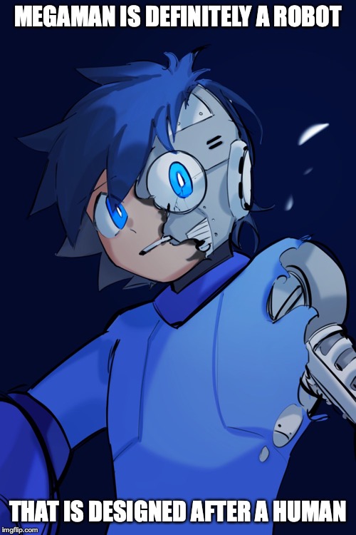Mega Man's Core | MEGAMAN IS DEFINITELY A ROBOT; THAT IS DESIGNED AFTER A HUMAN | image tagged in megaman,memes | made w/ Imgflip meme maker
