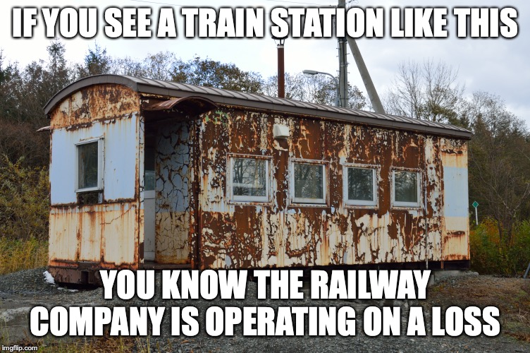 Derelict Train Station | IF YOU SEE A TRAIN STATION LIKE THIS; YOU KNOW THE RAILWAY COMPANY IS OPERATING ON A LOSS | image tagged in public transport,memes | made w/ Imgflip meme maker