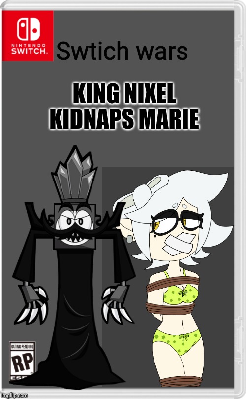 And the soliders now has to save someone | KING NIXEL KIDNAPS MARIE; Swtich wars | image tagged in king nixel,switch wars,marie,splatoon,mixels,memes | made w/ Imgflip meme maker