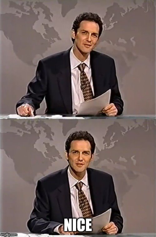 WEEKEND UPDATE WITH NORM | NICE | image tagged in weekend update with norm | made w/ Imgflip meme maker