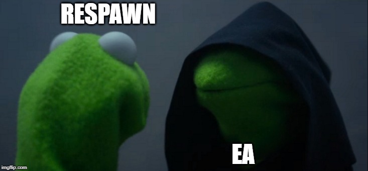 Evil Kermit | RESPAWN; EA | image tagged in memes,evil kermit | made w/ Imgflip meme maker