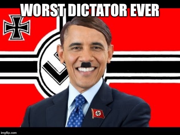 WORST DICTATOR EVER | made w/ Imgflip meme maker