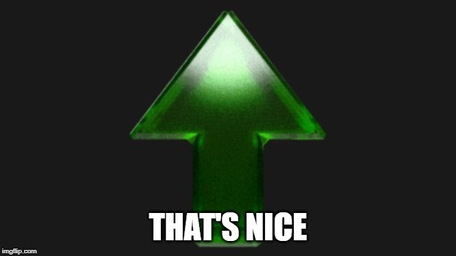 Upvote | THAT'S NICE | image tagged in upvote | made w/ Imgflip meme maker