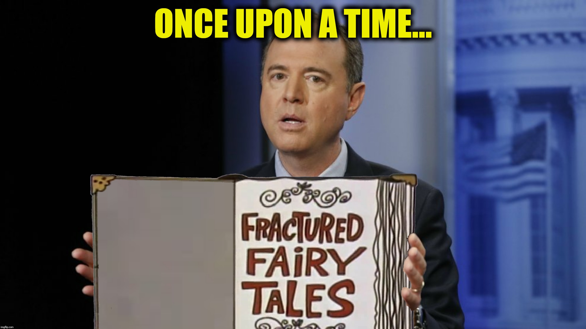 Meanwhile in The Senate | ONCE UPON A TIME... | image tagged in adam schiff,fractured fairy tales,rocky and bullwinkle,impeachment | made w/ Imgflip meme maker