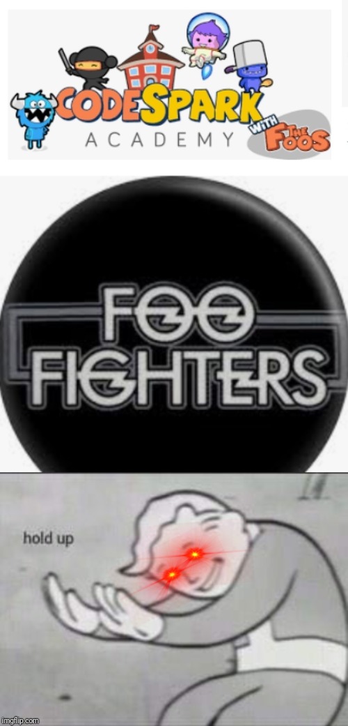 Well, the foos are SCREWED | image tagged in funny,fallout hold up,coincidence | made w/ Imgflip meme maker