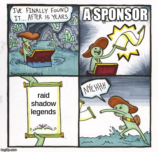 our sponsor raid shadow legends meme