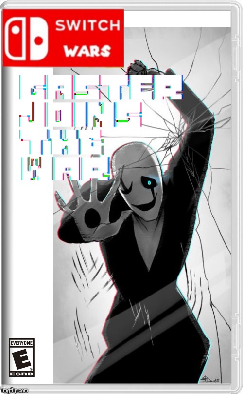 The battlefield grows dark... darker... yet darker...This war will be very, very interesting. What do you two think? | image tagged in nintendo switch,gaster,war,darkness | made w/ Imgflip meme maker