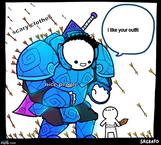 Wholesome Protector | i like your outfit; scary clothes; nice people; me | image tagged in wholesome protector | made w/ Imgflip meme maker