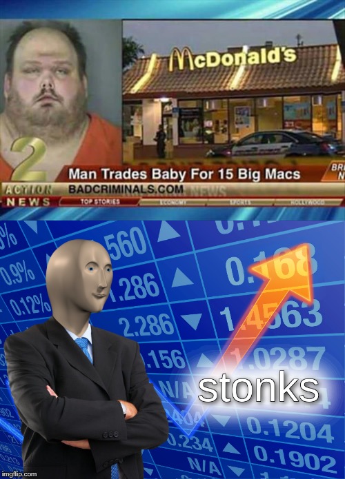 How babies became currency | image tagged in stonks | made w/ Imgflip meme maker