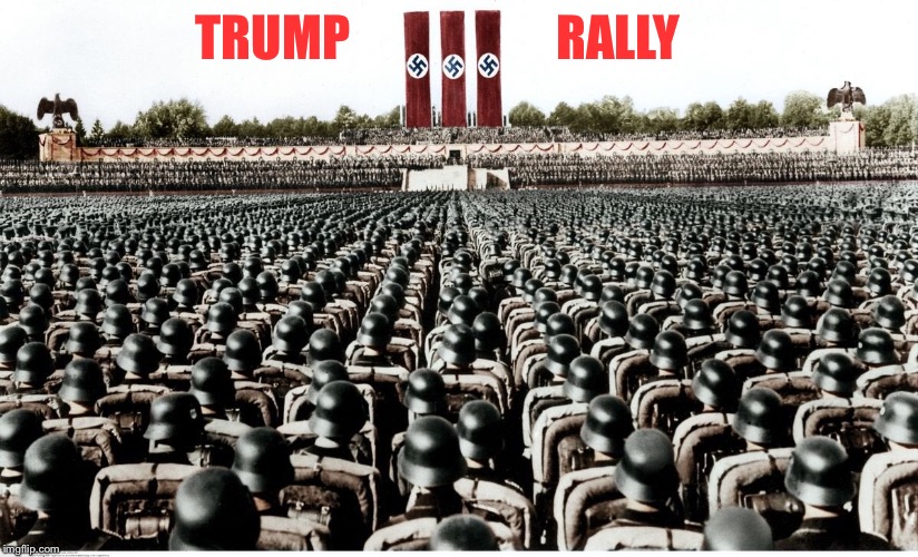 TRUMP                     RALLY | image tagged in nuremberg rally | made w/ Imgflip meme maker