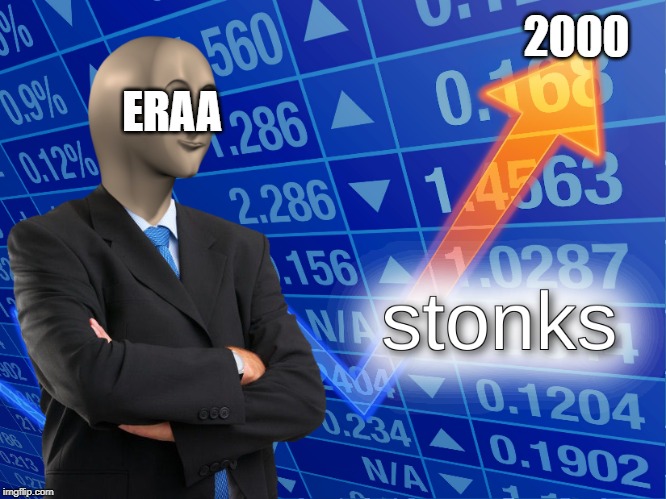 stonks | 2000; ERAA | image tagged in stonks | made w/ Imgflip meme maker