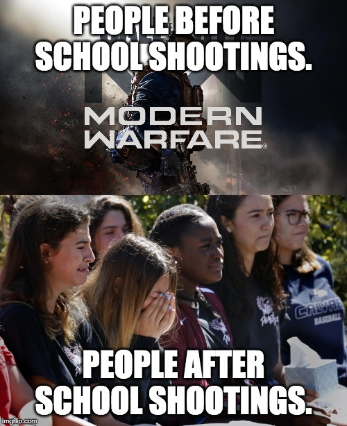 So true right now | PEOPLE BEFORE SCHOOL SHOOTINGS. PEOPLE AFTER SCHOOL SHOOTINGS. | image tagged in cod,school shootings,mike will get it done | made w/ Imgflip meme maker