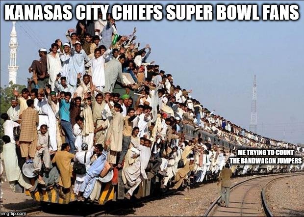 Super Bowl | KANASAS CITY CHIEFS SUPER BOWL FANS; ME TRYING TO COUNT THE BANDWAGON JUMPERS | image tagged in nfl memes,superbowl,kansas city chiefs | made w/ Imgflip meme maker