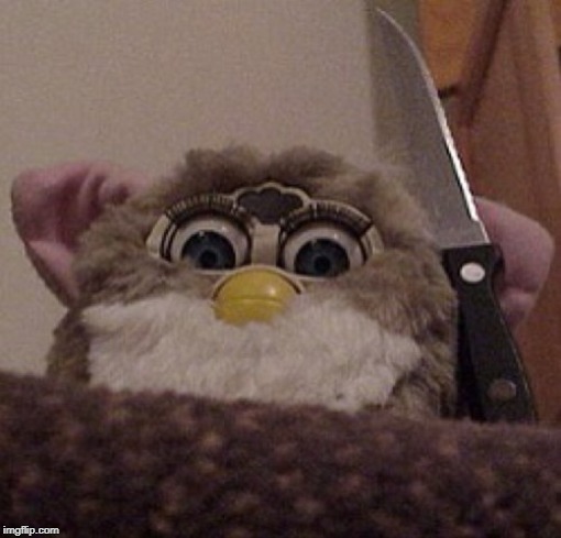 Creepy Furby | image tagged in creepy furby | made w/ Imgflip meme maker