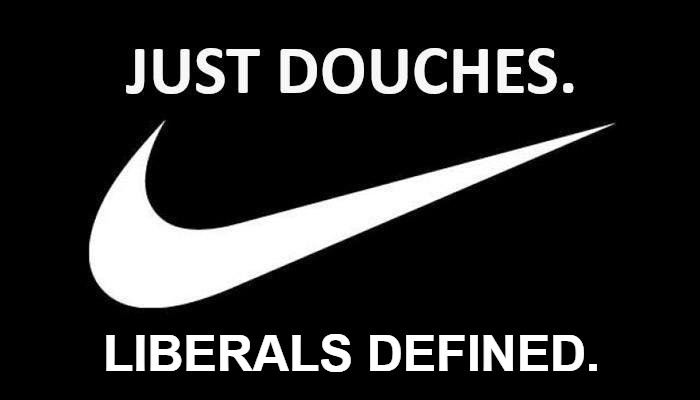 Liberals Defined: Just Douches. | LIBERALS DEFINED. | image tagged in just douches,liberals,douches,douchebag,liberal douche garofalo,colin kaepernick | made w/ Imgflip meme maker