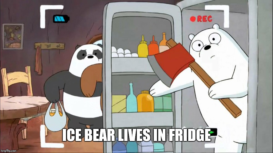 ICE BEAR LIVES IN FRIDGE | made w/ Imgflip meme maker