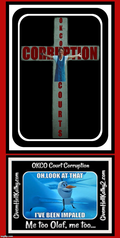 Oh look at that, I've been impaled by OKCO Corruption | image tagged in oklahoma,court,corruption,supreme court,judge,tyranny | made w/ Imgflip meme maker