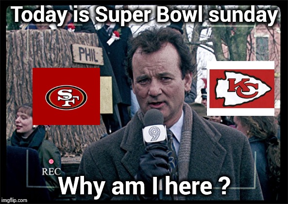 I'd rather be in Miami too |  Today is Super Bowl sunday; Why am I here ? | image tagged in groundhog day,super bowl,meanwhile in florida,warm weather,bikini girls,sunny | made w/ Imgflip meme maker