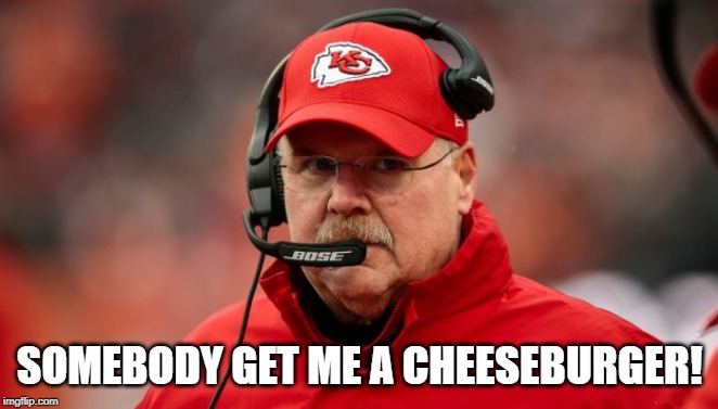 He's Hungry, He Needs to Feed! | SOMEBODY GET ME A CHEESEBURGER! | image tagged in andy reid phones home | made w/ Imgflip meme maker